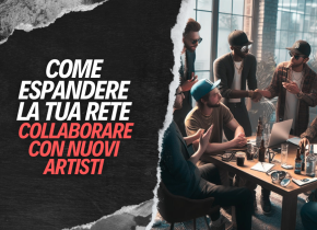 Collaborazioni Musicali: Come Trovare Nuovi Artisti con cui Collaborare